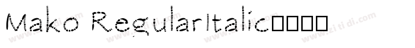 Mako RegularItalic字体转换 Mako RegularItalic字体转换